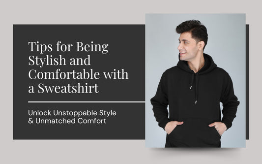 Tips for Being Stylish and Comfortable with a Sweatshirt – Fubar Fashion