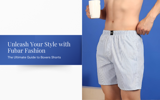 Unleash Your Style with Fubar Fashion: The Ultimate Guide to Boxers Shorts